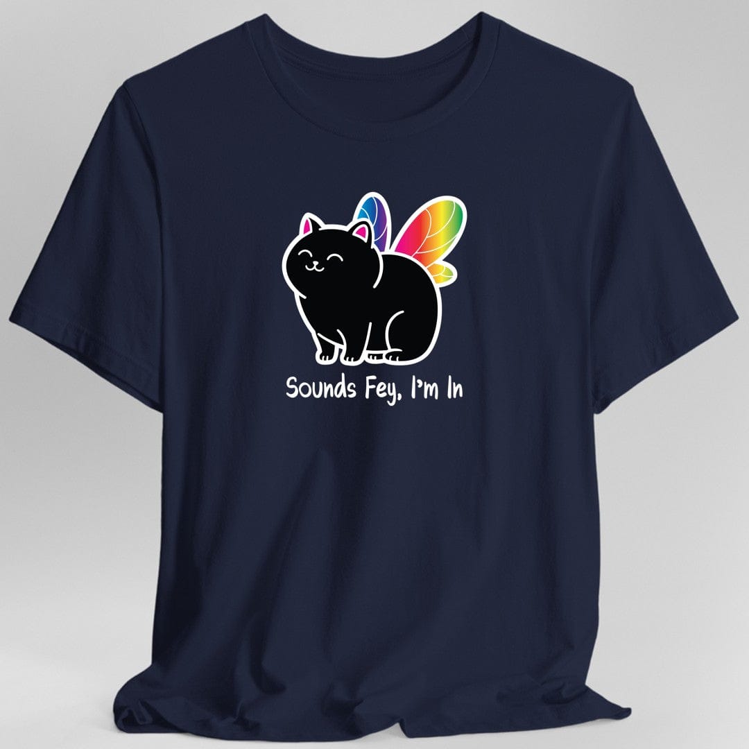 Printify T-Shirt Navy / S Sounds Fey I'm In T-shirt