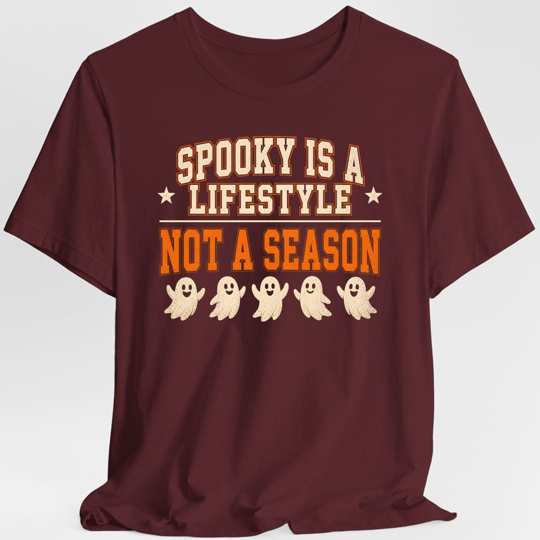 Printify T-Shirt Maroon / S Spooky Is A Lifestyle T-Shirt