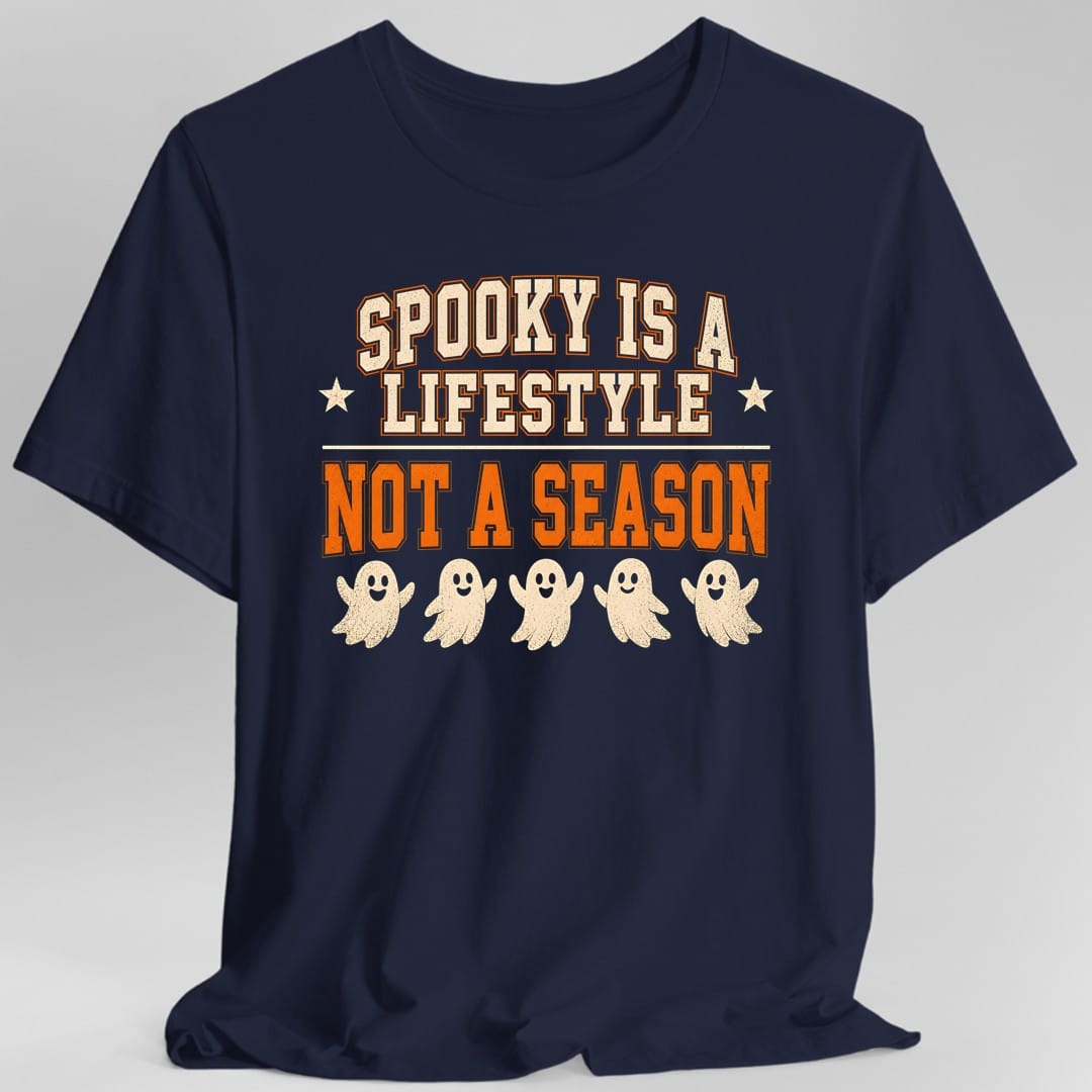 Printify T-Shirt Navy / S Spooky Is A Lifestyle T-Shirt
