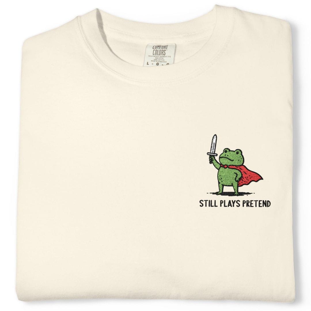 Printify T-Shirt Still Plays Pretend Embroidery T-shirt