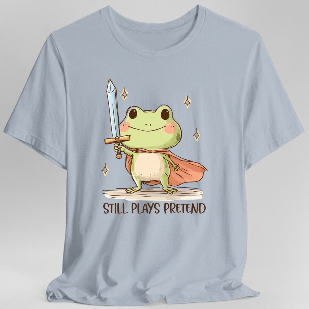 Printify T-Shirt Light Blue / S Still Plays Pretend T-Shirt
