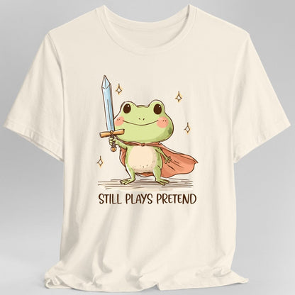 Printify T-Shirt Natural / S Still Plays Pretend T-Shirt