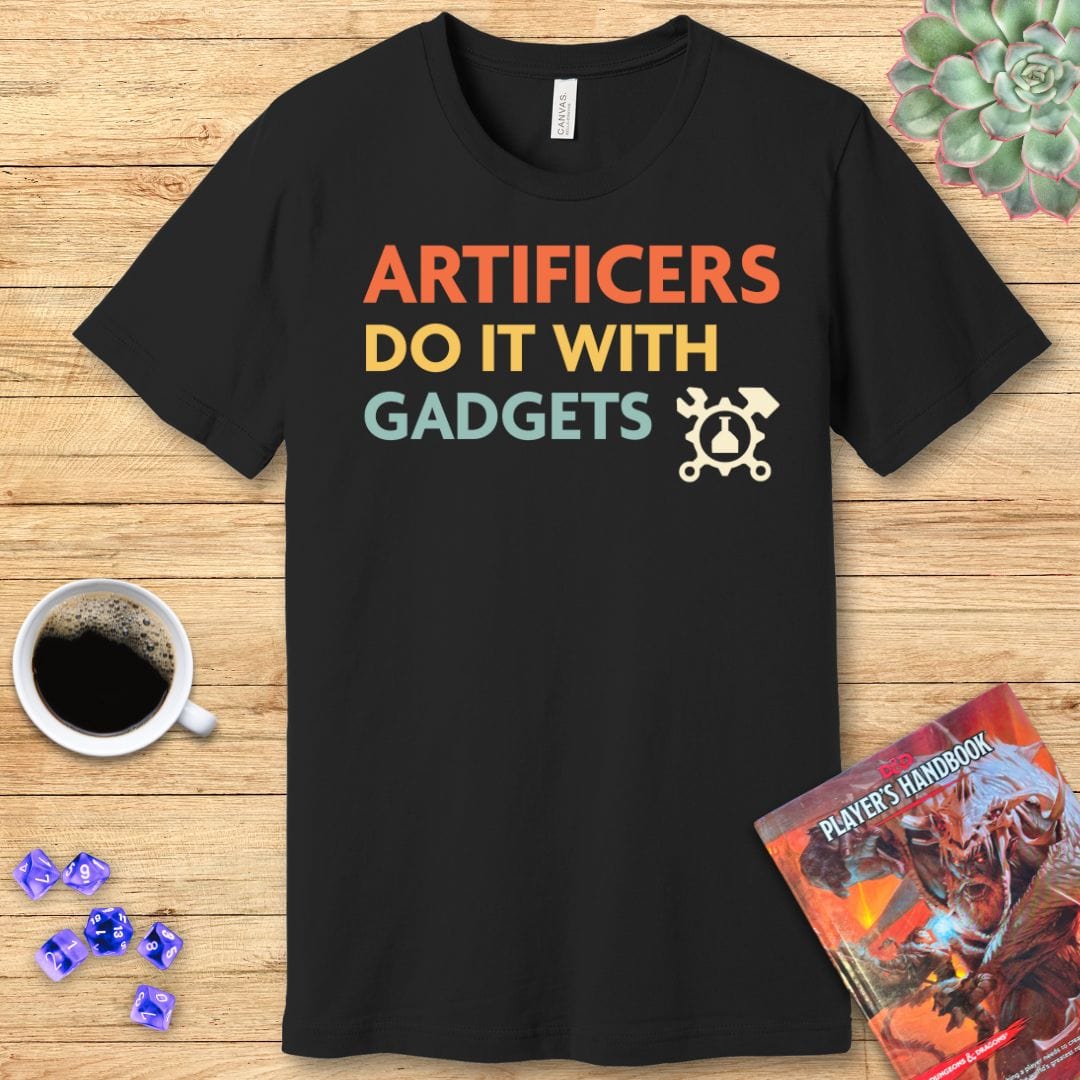 Artificers Do It With Gadgets T-Shirt T-Shirt