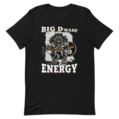 Big D (Dwarf) Energy T-Shirt - Funny Fantasy Dwarf Tee T-Shirt Black / S