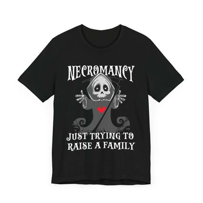 DnD Necromancer Shirt - Just Trying To Raise A Family T-Shirt Black / S