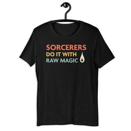 DnD Sorcerers Do It With Raw Magic Shirt T-Shirt Black / S