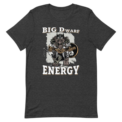 Big D (Dwarf) Energy T-Shirt - Funny Fantasy Dwarf Tee T-Shirt Dark Grey Heather / S