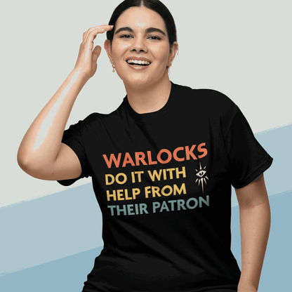 DnD Warlocks Do It Help From Their Patron Shirt T-Shirt