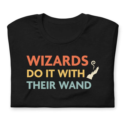 DnD Wizards Do It With Their Wand Shirt T-Shirt