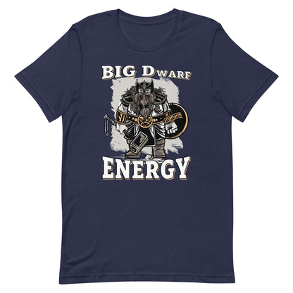 Big D (Dwarf) Energy T-Shirt - Funny Fantasy Dwarf Tee T-Shirt Navy / S