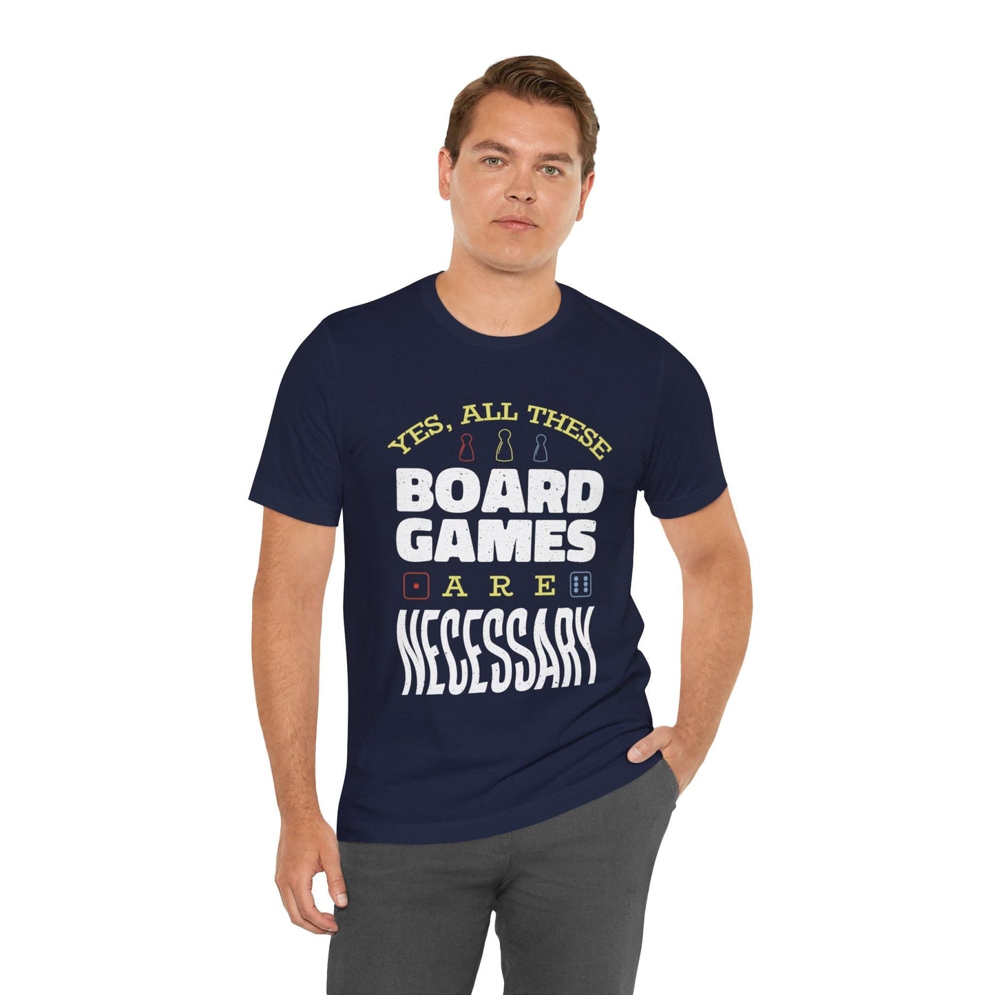 Yes All These Board Games Are Necessary Unisex T-shirt T-Shirt