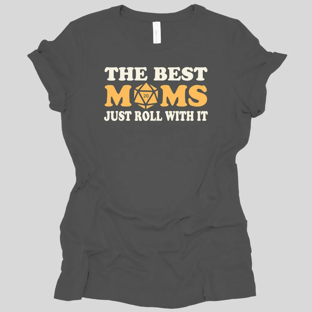 Printify T-Shirt Asphalt / S The Best Moms Just Roll With It D&D Women's T-Shirt