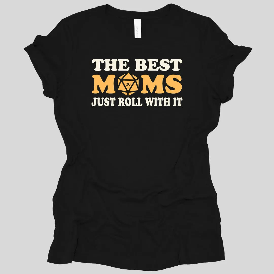 Printify T-Shirt Black / S The Best Moms Just Roll With It D&D Women's T-Shirt
