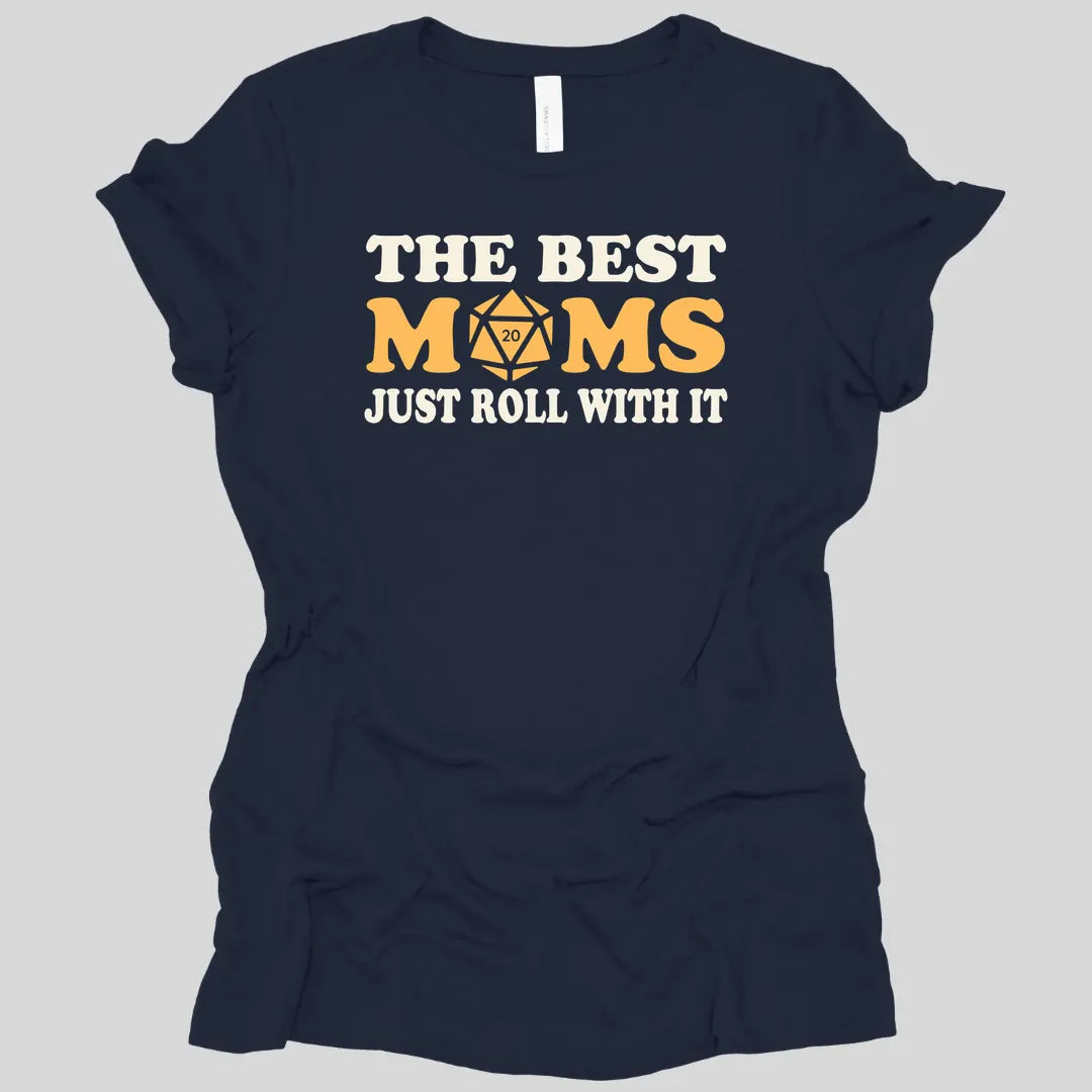 Printify T-Shirt Navy / S The Best Moms Just Roll With It D&D Women's T-Shirt