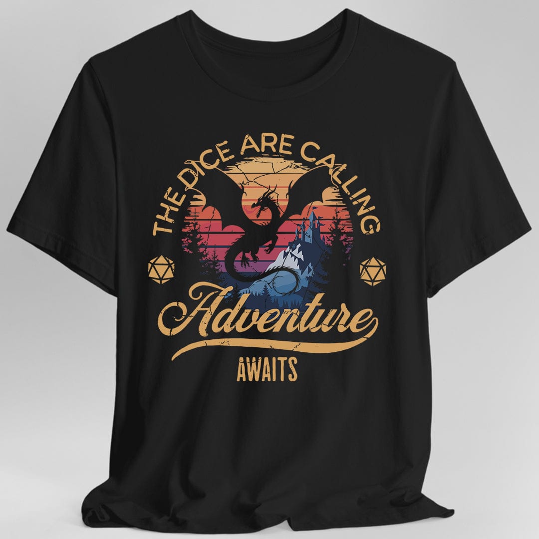 Printify T-Shirt Black / S The Dice Are Calling DnD Shirt
