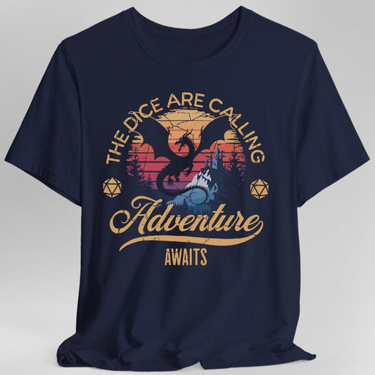 Printify T-Shirt Navy / S The Dice Are Calling DnD Shirt