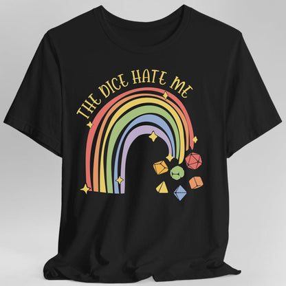 Printify T-Shirt Black / S The Dice Hate Me Rainbow T-Shirt