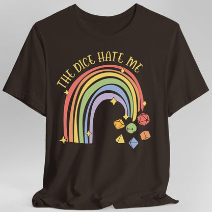 Printify T-Shirt Dark Chocolate / S The Dice Hate Me Rainbow T-Shirt