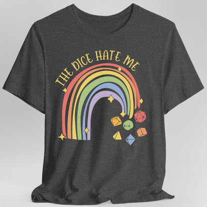 Printify T-Shirt Dark Heather / S The Dice Hate Me Rainbow T-Shirt