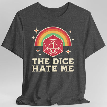 Printify T-Shirt The Dice Hate Me T-Shirt