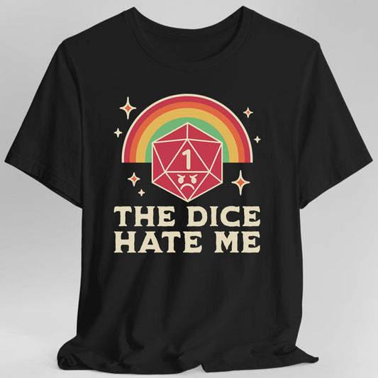 Printify T-Shirt Black / S The Dice Hate Me T-Shirt