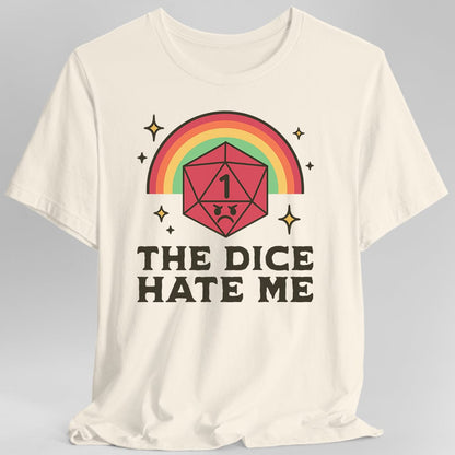 Printify T-Shirt Natural / S The Dice Hate Me T-Shirt