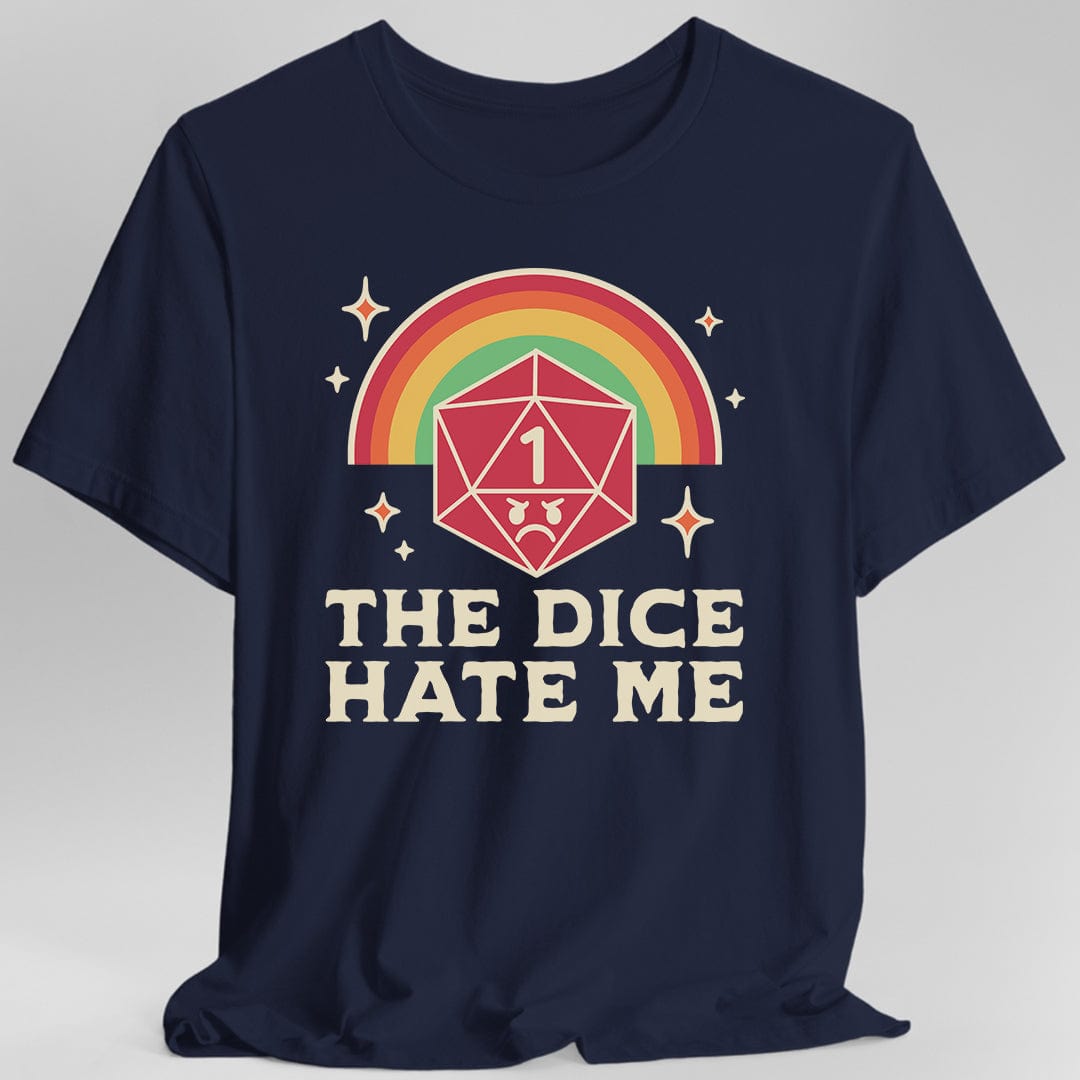 Printify T-Shirt Navy / S The Dice Hate Me T-Shirt
