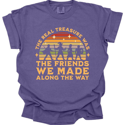 Printify T-Shirt Grape / S The Real Treasure Was the Friends We Made T-Shirt - Comfort Colors