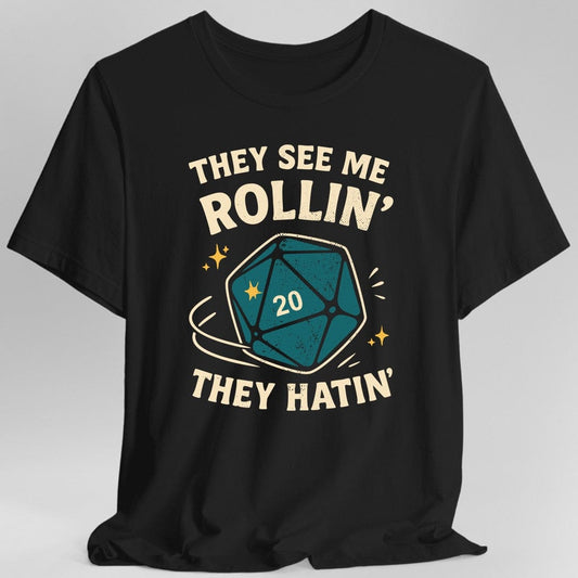 Printify T-Shirt Black / S They See Me Rollin' They Hatin' T-Shirt