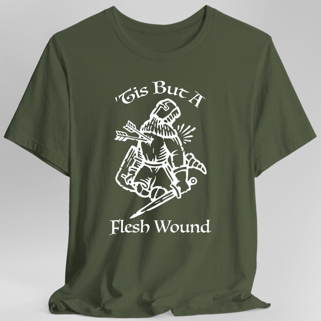 Printify T-Shirt Military Green / S ’Tis But A Flesh Wound T-Shirt