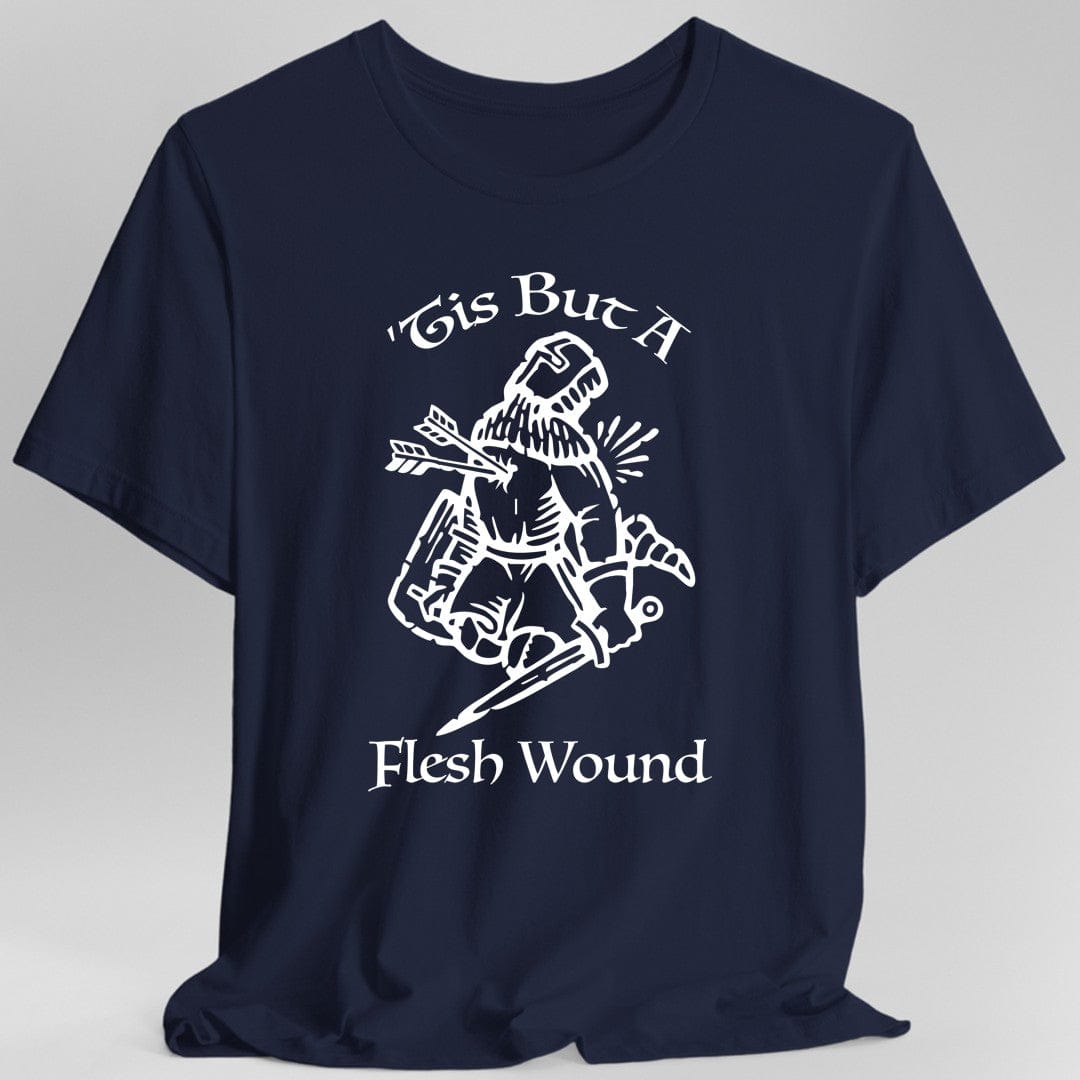 Printify T-Shirt Navy / S ’Tis But A Flesh Wound T-Shirt