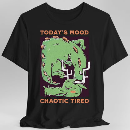 Printify T-Shirt Black / S Today's Mood Chaotic Tired T-Shirt