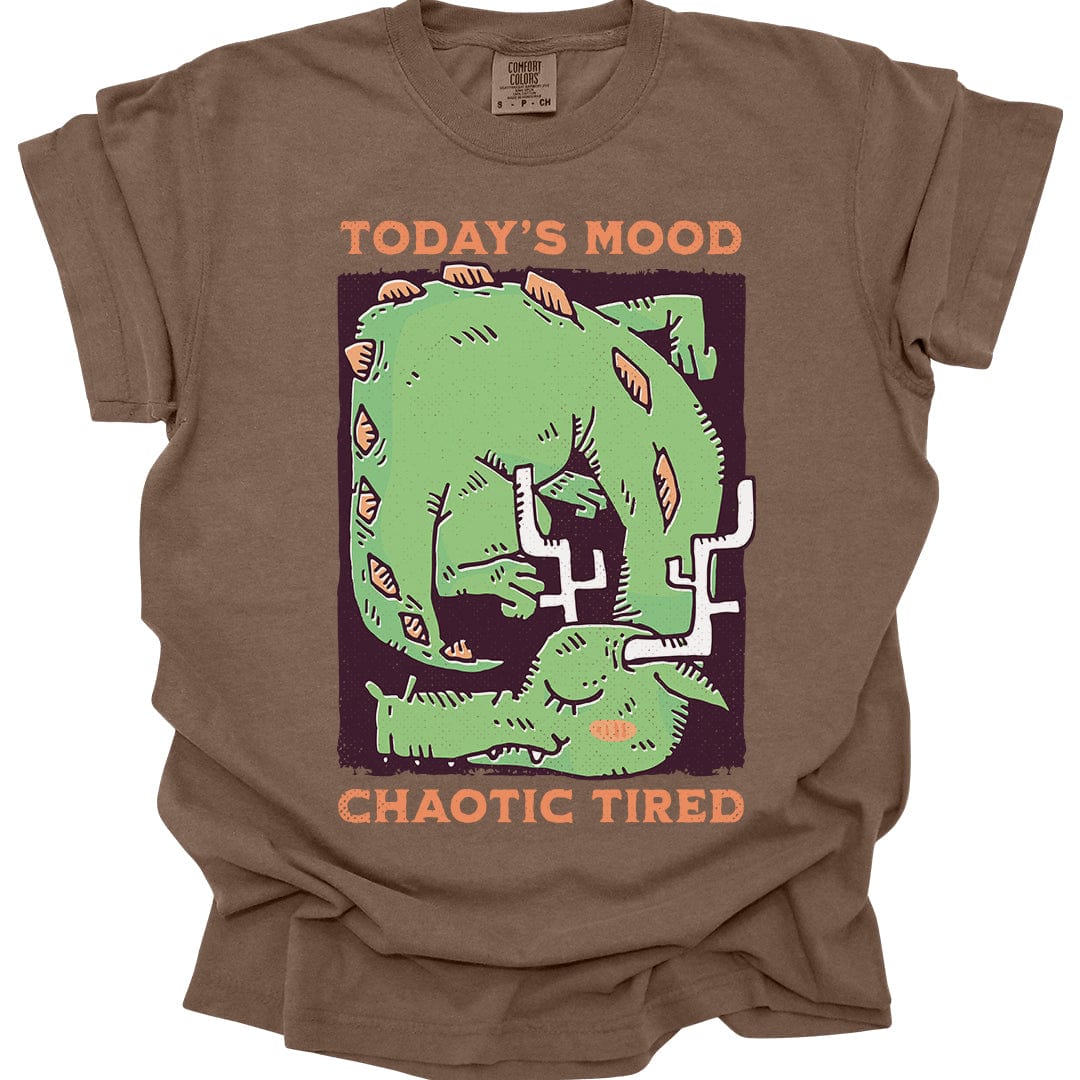 Printify T-Shirt Espresso / S Today's Mood Chaotic Tired T-Shirt - Comfort Colors