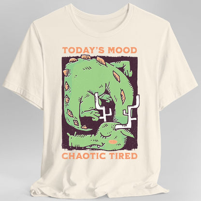 Printify T-Shirt Natural / S Today's Mood Chaotic Tired T-Shirt