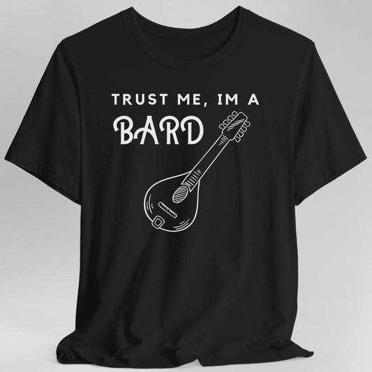 Printify T-Shirt Black / S Trust Me I'm A Bard T-shirt