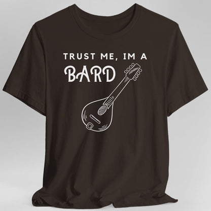 Printify T-Shirt Dark Chocolate / S Trust Me I'm A Bard T-shirt