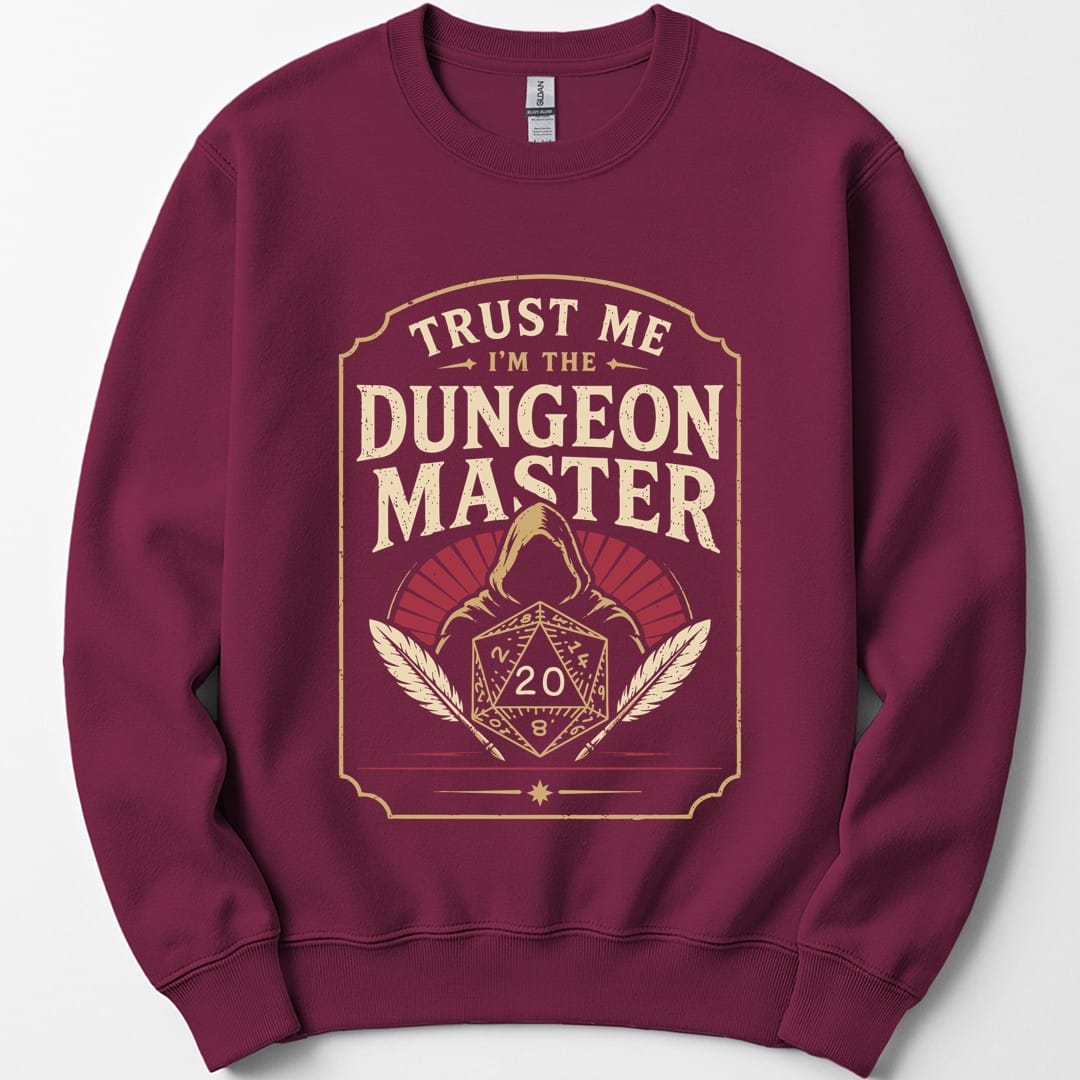 The same Trust Me I'm The Dungeon Master design, on a maroon sweatshirt.