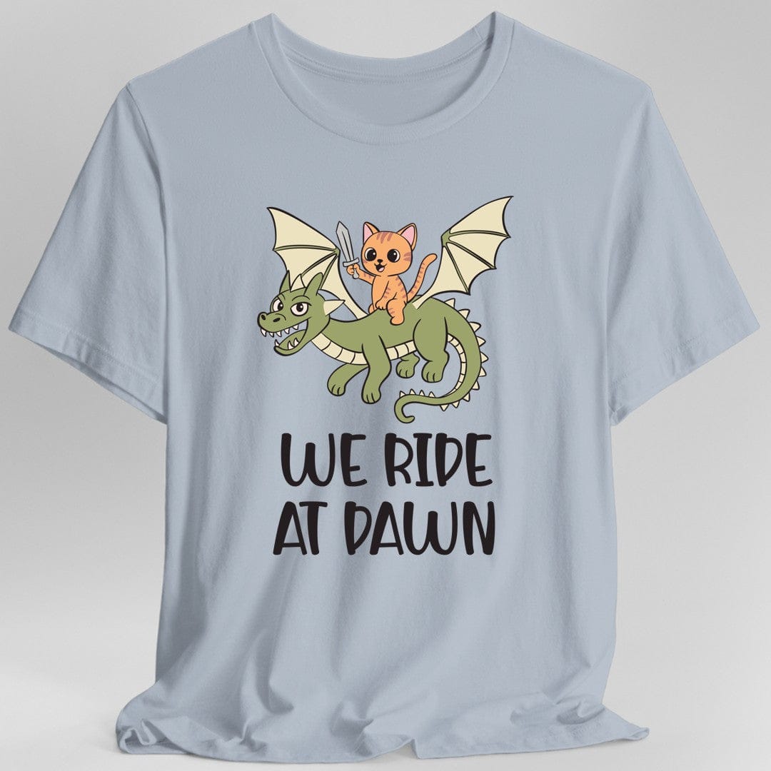 Printify T-Shirt Light Blue / S We Ride at Dawn Shirt