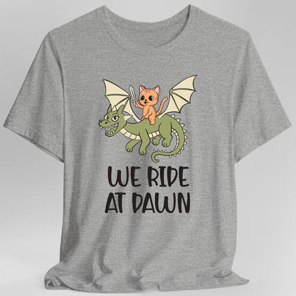 Printify T-Shirt Sport Grey / S We Ride at Dawn Shirt