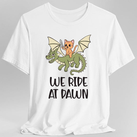 Printify T-Shirt White / S We Ride at Dawn Shirt