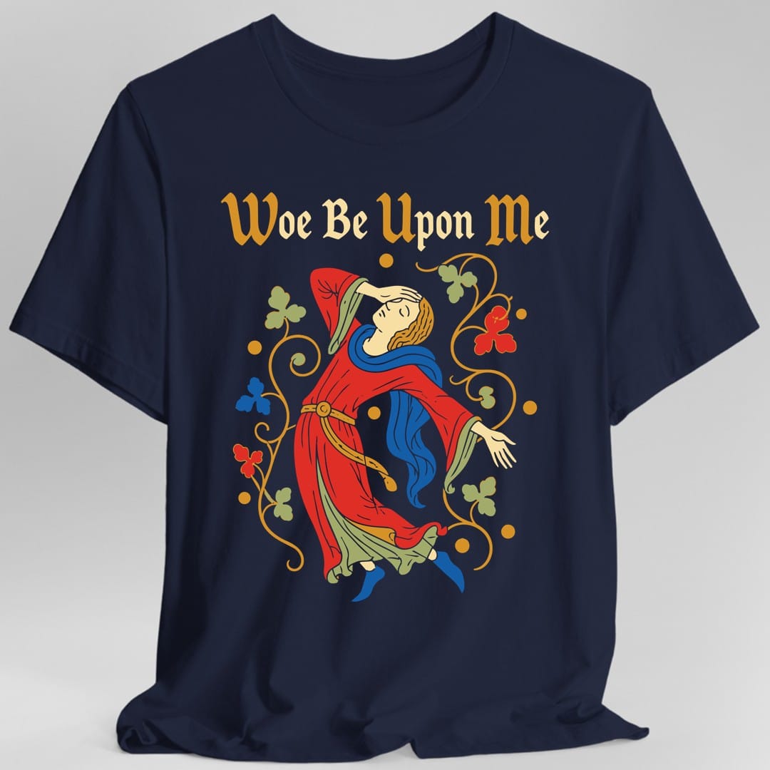 Printify T-Shirt Navy / S Woe Be Upon Me T-Shirt