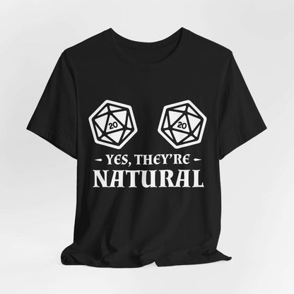 Printify T-Shirt Black / S Yes They're Natural DnD Shirt