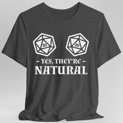 Printify T-Shirt Dark Heather / S Yes They're Natural DnD Shirt