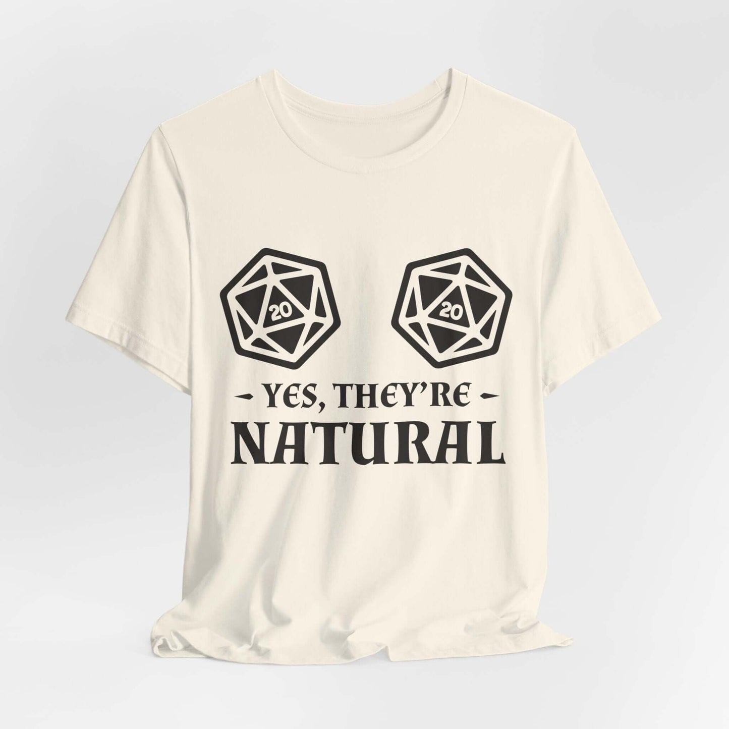 Printify T-Shirt Natural / S Yes They're Natural DnD Shirt