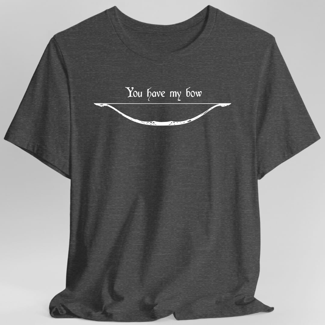 Printify T-Shirt Dark Heather / S You Have My Bow T-Shirt