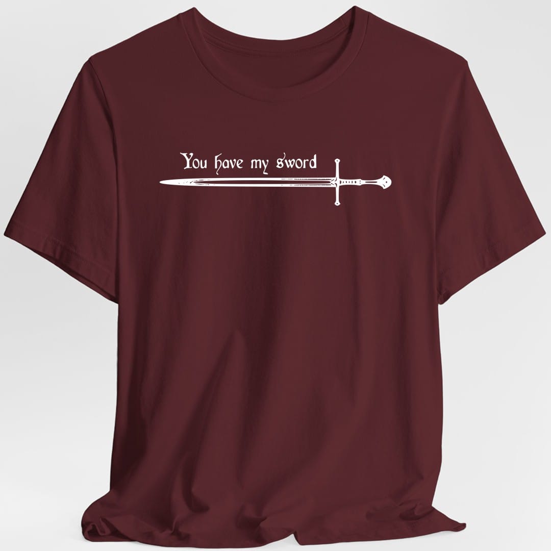 The same You Have My Sword design, on a maroon t-shirt.