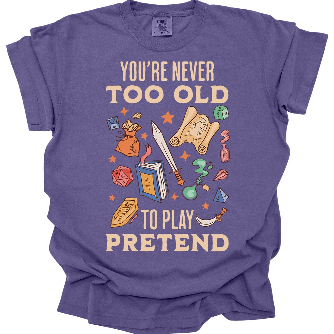 Printify T-Shirt Grape / S You’re Never Too Old to Play Pretend – D&D T-Shirt - Comfort Colors